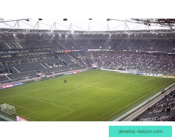 普鲁士门兴格拉德巴赫俱乐部的辉煌历史与未来展望解析全景透视 普鲁士门兴格拉德巴赫俱乐部的辉煌历史与未来展望解析全景透视